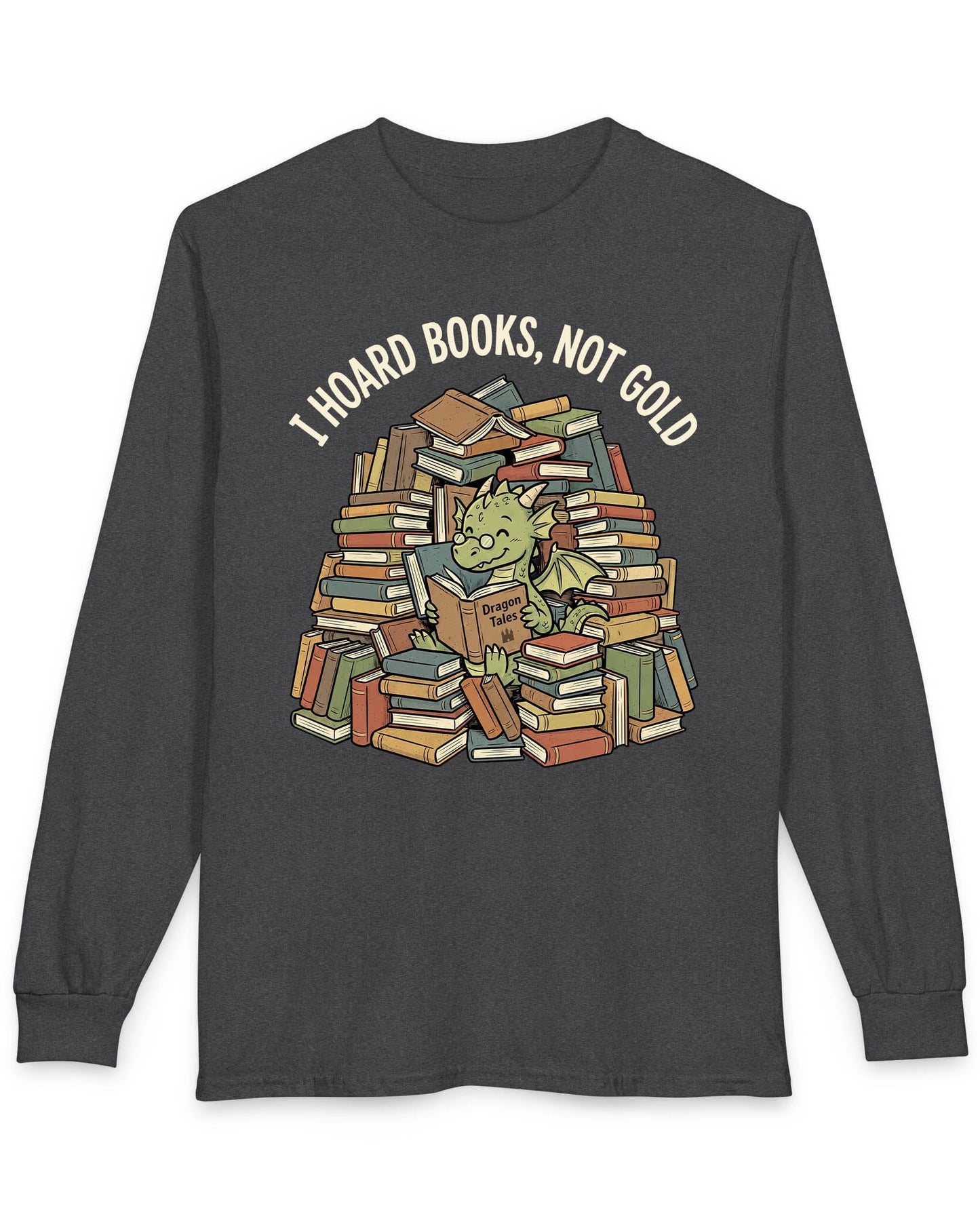 I Hoard Books, Not Gold shirt in dark heather featuring a book-loving green dragon nestled in a towering hoard of books