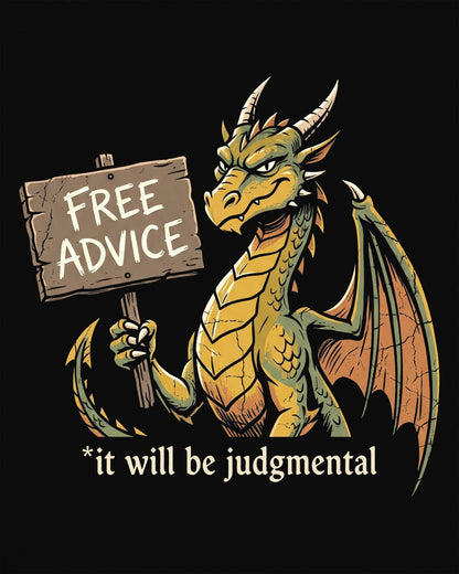 Free Advice shirt in black featuring a green and gold dragon holding a wooden sign reading “Free Advice”