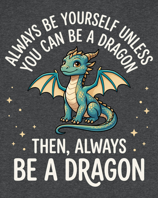 Always Be a Dragon shirt in dark heather featuring a teal winged dragon with cream wings surrounded by stars