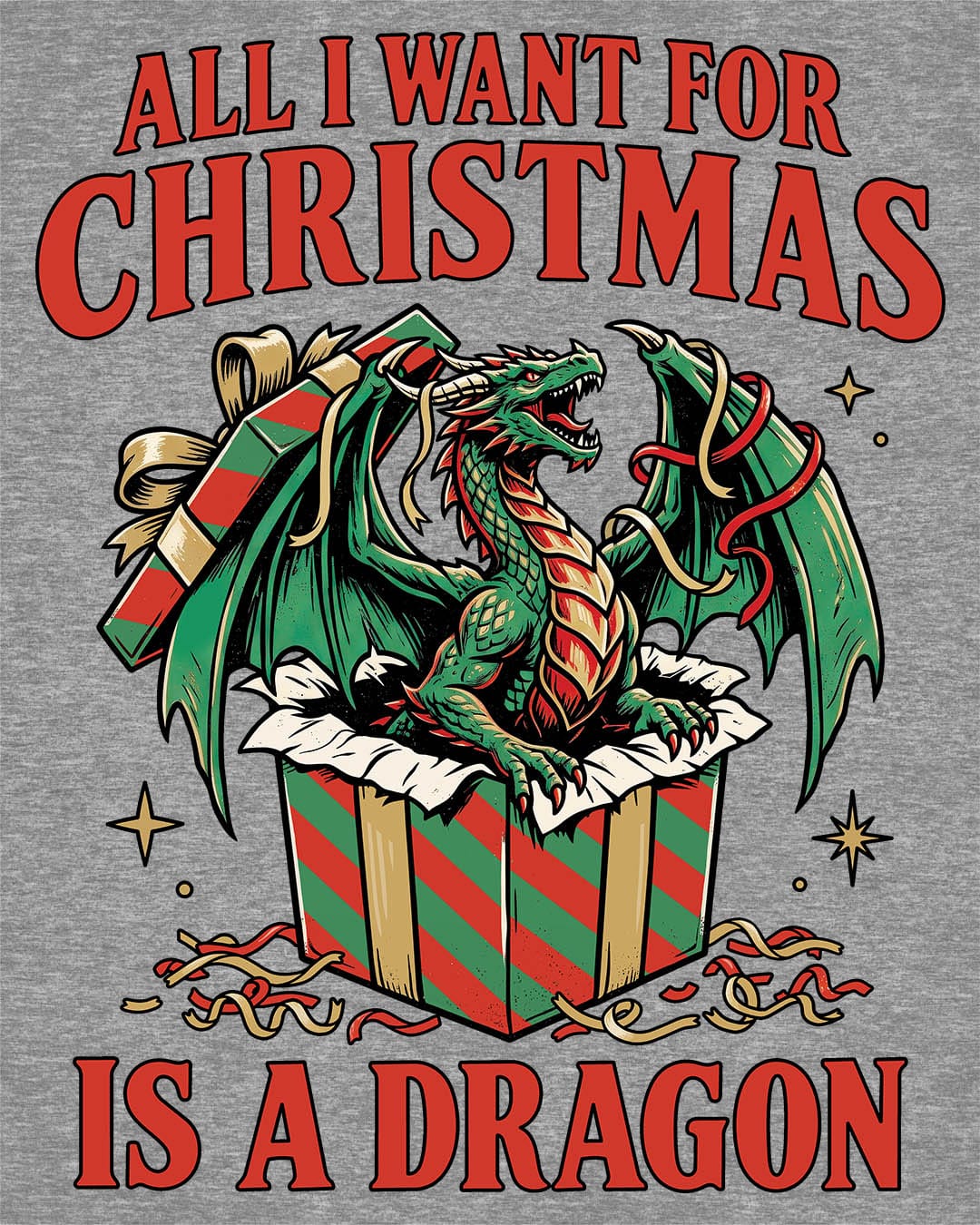 All I Want for Christmas shirt in sport grey featuring a green dragon emerging from a red and green wrapped gift box