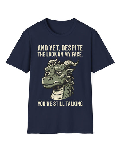You're Still Talking shirt in navy featuring a weary green dragon and distressed text
