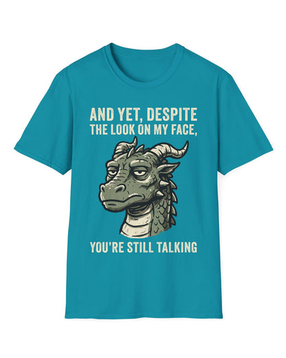 You're Still Talking shirt in tropical blue featuring a weary green dragon and distressed text