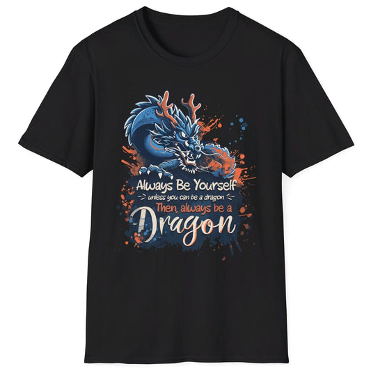 Always Be Yourself Unless You Can Be a Dragon t-shirt in black featuring an Eastern dragon with antlers.