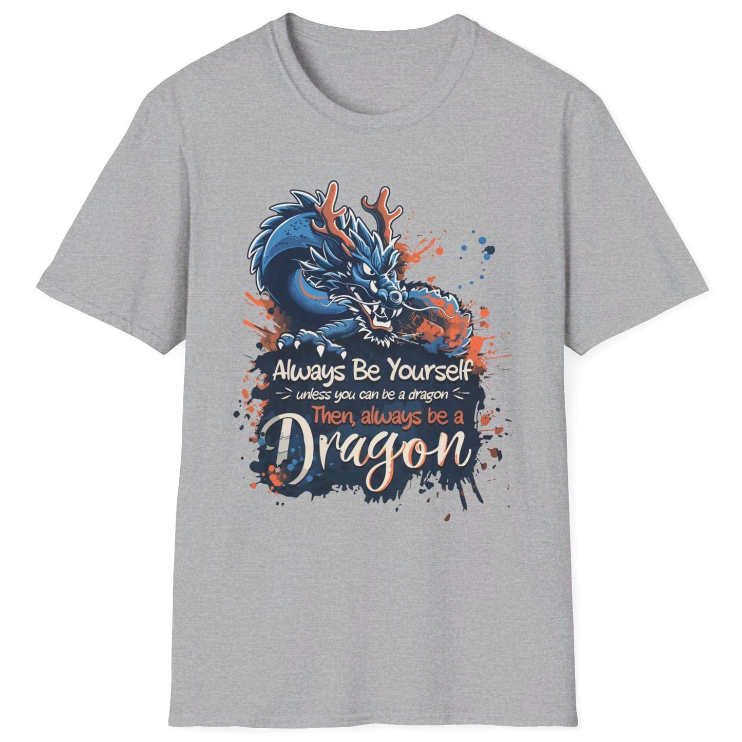 Always Be Yourself Unless You Can Be a Dragon t-shirt in sport grey featuring an Eastern dragon with antlers.