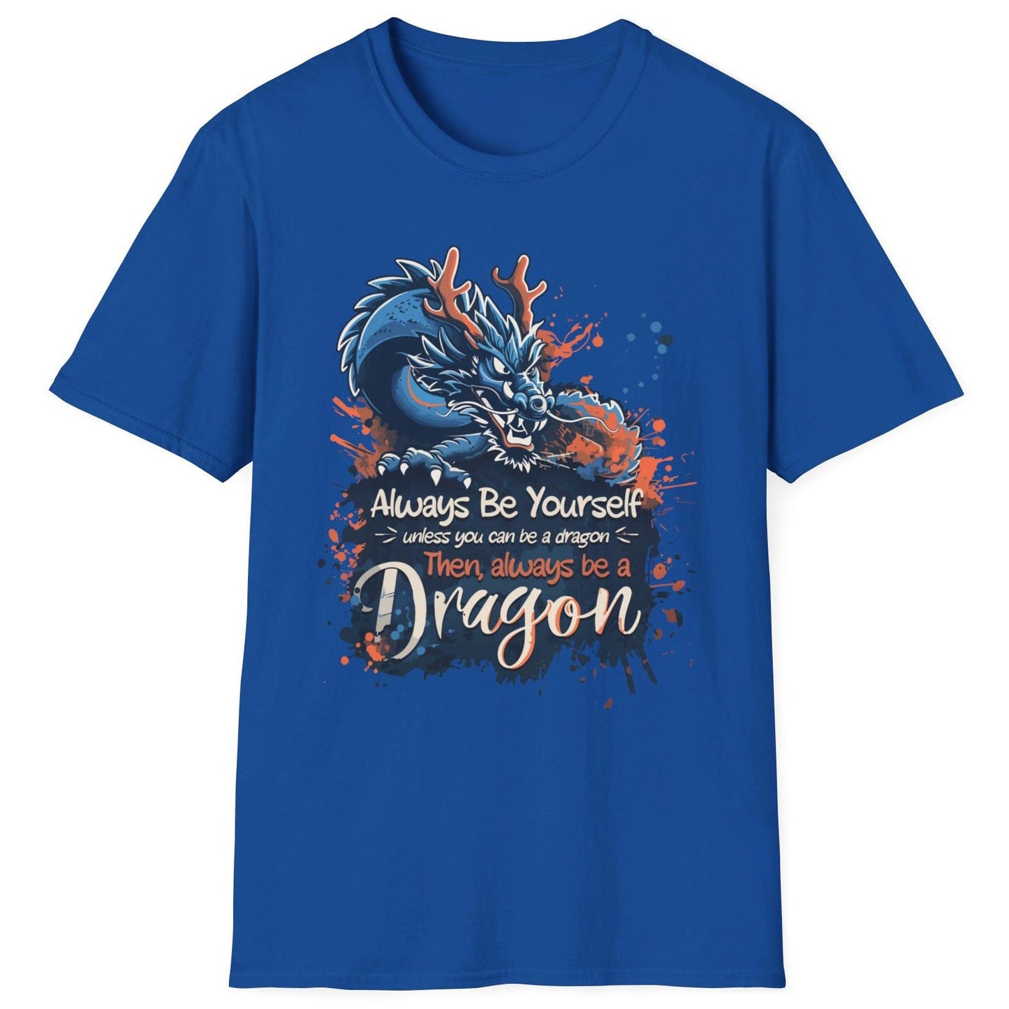 Always Be Yourself Unless You Can Be a Dragon t-shirt in royal blue featuring an Eastern dragon with antlers.